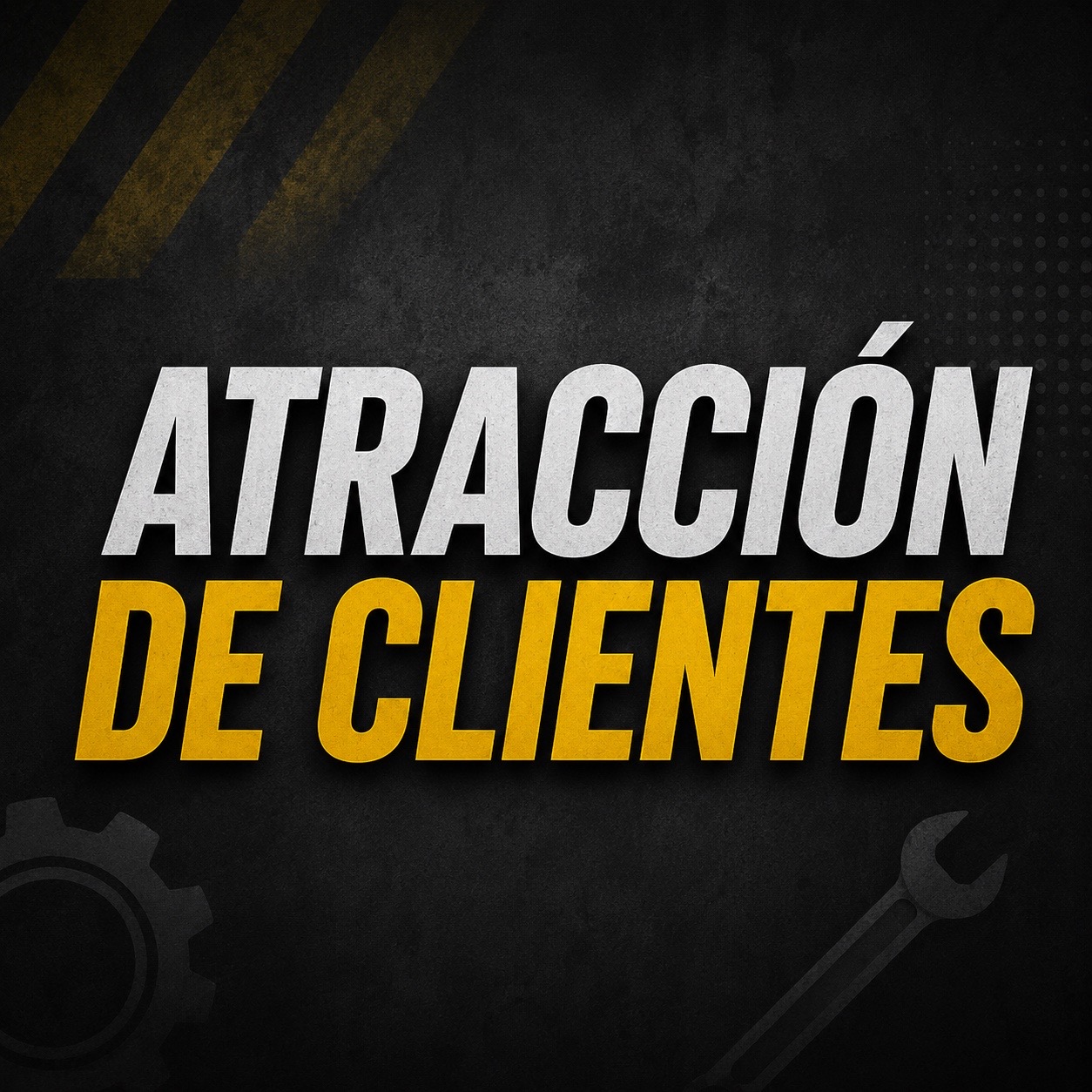 ATRACCIÓN DE CLIENTES